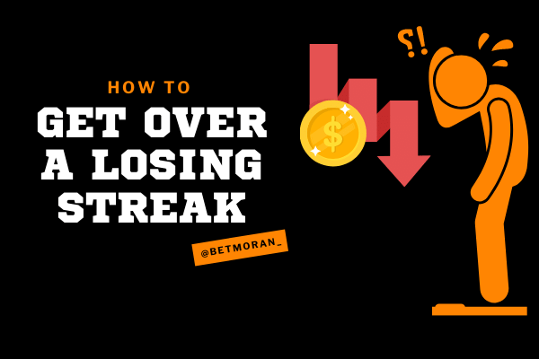 Get over a losing streak