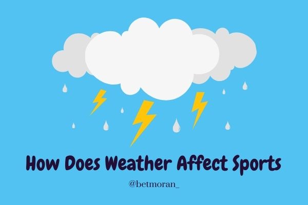 how weather affects sports