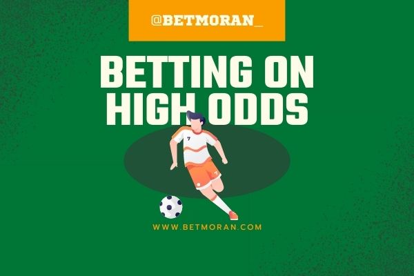 betting on high odds