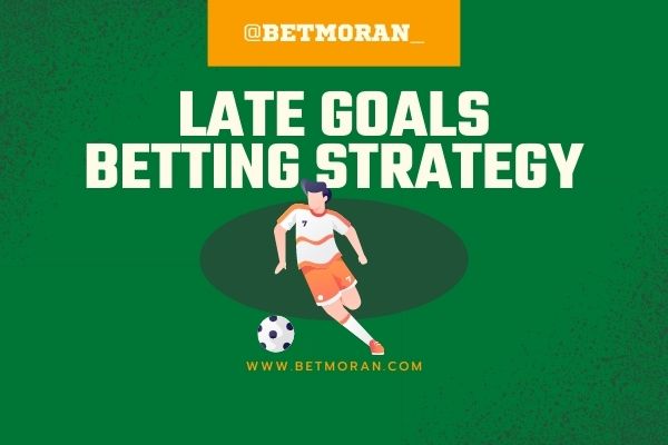 how to bet on late goals