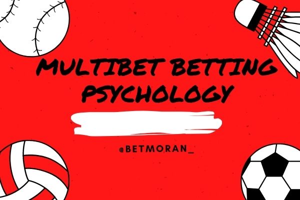 multibet betting psychology