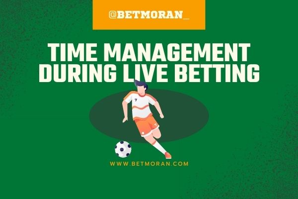 time management in live betting